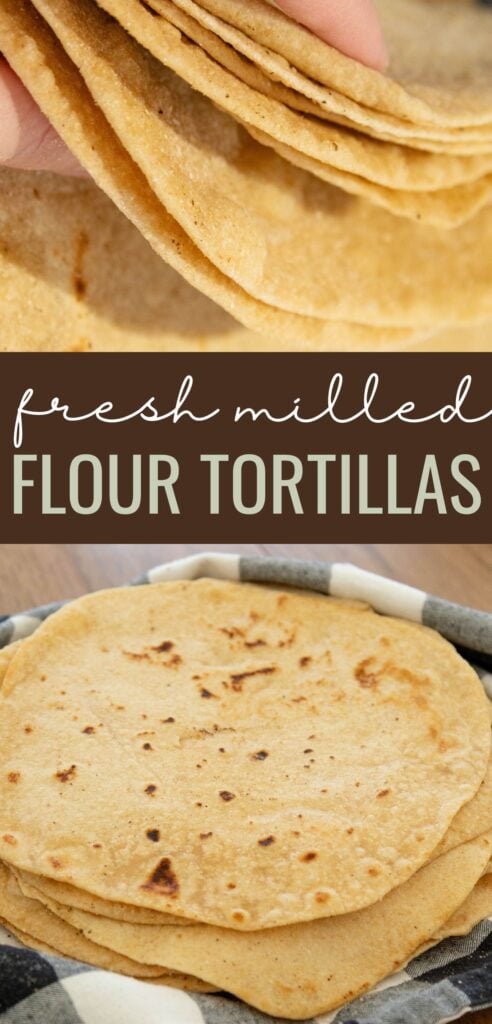 pin image for easy soft flour tortillas made with fresh milled flour